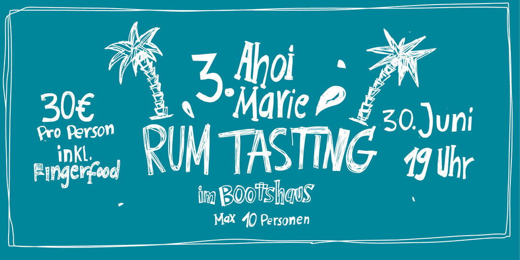 3. Ahoi Marie Rumtasting am 30.06.2018